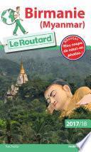 Guide du Routard Birmanie (Myanmar) 2017/18