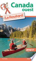 Guide du Routard Canada Ouest 2016/2017