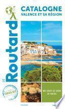 Guide du Routard Catalogne Valence et sa région 2021/22