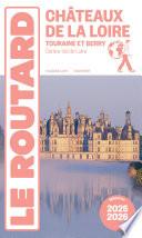Guide du Routard Châteaux de la Loire 2025/26