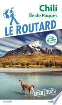 Guide du Routard Chili et Île de Pâques 2020/21