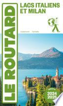 Guide du Routard Lacs Italiens et Milan 2024/25