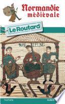 Guide du Routard Normandie médiévale