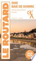 Guide du Routard Oise, baie de Somme (Picardie) 2025/26