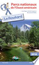 Guide du Routard Parcs nationaux de l'Ouest américain 2018