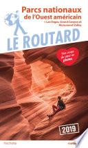 Guide du Routard Parcs nationaux de l'Ouest américain 2019