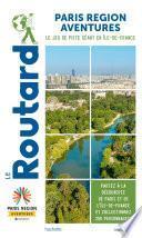 Guide du Routard Paris Région Aventure