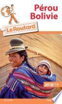 Guide du Routard Pérou, Bolivie 2018/19