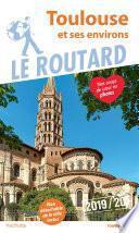 Guide du Routard Toulouse et ses environs 2019/20