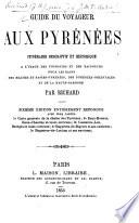 Guide du voyageur aux Pyrénées. ... Sixième édition entièrement refondue, etc