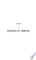 Guide du voyageur en Ardenne, ou Excursions d'un touriste belge en Belgique