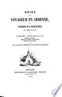 Guide du voyageur en Ardenne, ou excursions d'un touriste belge en Belgique