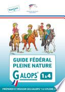 Guide Fédéral Galop® 1 à 4 de Pleine Nature