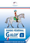 Guide Fédéral Galop® 2