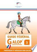 Guide Fédéral Galop® 3