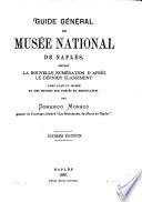 Guide général du Musée National de Naples, suivant la nouvelle numération d'après le dernier classement