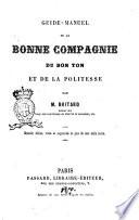 Guide-manuel de la bonne compagnie, du bon ton et de la politesse