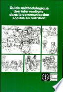 Guide methodologique des interventions dans la communication sociale en nutrition