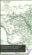 Guide pittoresque du voyageur en France [by P.A.E. Girault de Saint-Fargeau].