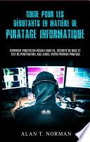 Guide pour les débutants en matière de piratage informatique