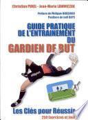 Guide pratique de l'entraînement du gardien de but