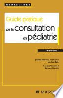 Guide pratique de la consultation en pédiatrie