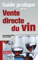Guide pratique de la vente directe du vin
