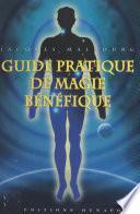 Guide pratique de magie bénéfique