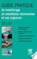 Guide pratique du monitorage en anesthésie-réanimation et aux urgences