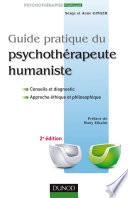 Guide pratique du psychothérapeute humaniste - 2e édition