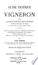Guide pratique du vigneron pour la reconstitution des vignobles de le̓st et du centre de la France