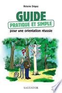 Guide pratique et simple pour une orientation réussie