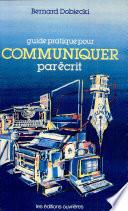 Guide pratique pour communiquer par écrit