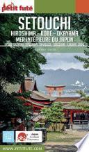 Guide Setouchi 2017 Petit Futé: Hiroshima - Kobé - Mer intérieure du Japon