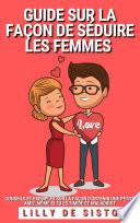 Guide sur la façon de séduire les femmes