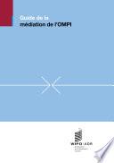 Guide to WIPO Mediation (French version)