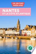 Guide Un Grand Week-End à Nantes et la côte Atlantique