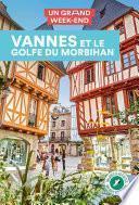 Guide Un Grand Week-End à Vannes et le golfe du Morbihan