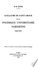 Guillaume de Saint-Amour et la polémique universitaire parisienne, 1250-1259