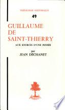 Guillaume De Saint-Thierry -- Aux Sources D'une Pensee - 49.