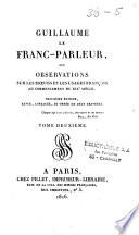 Guillaume le franc-parleur ou Observations sur les moeurs et usages français au commencement du XIXe siècle
