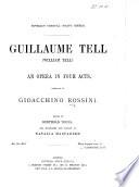 Guillaume Tell ... Edited by B. Tours, and translated ... by N. Macfarren. [Vocal score.]