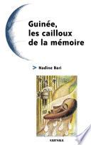 Guinée, les cailloux de la mémoire