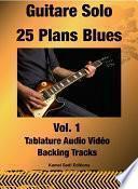 Guitare Solo 25 Plans Blues Vol. 1