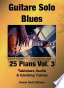 Guitare Solo 25 Plans Blues Vol. 3