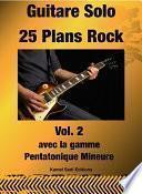 Guitare Solo 25 Plans Rock Vol. 2
