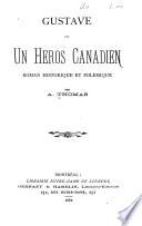 Gustave, ou, Un héros canadien
