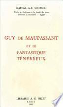 Guy de Maupassant et le fantastique ténébreux