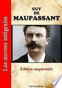 Guy de Maupassant - Les oeuvres complètes (édition augmentée)