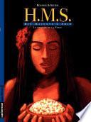 H.M.S. - His Majesty's Ship (Tome 4) - Le Secret de la perle